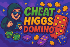 CHEAT HIGGS DOMINO 2025