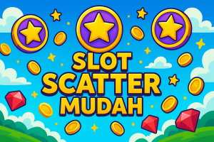 Slot Scatter Mudah 2025